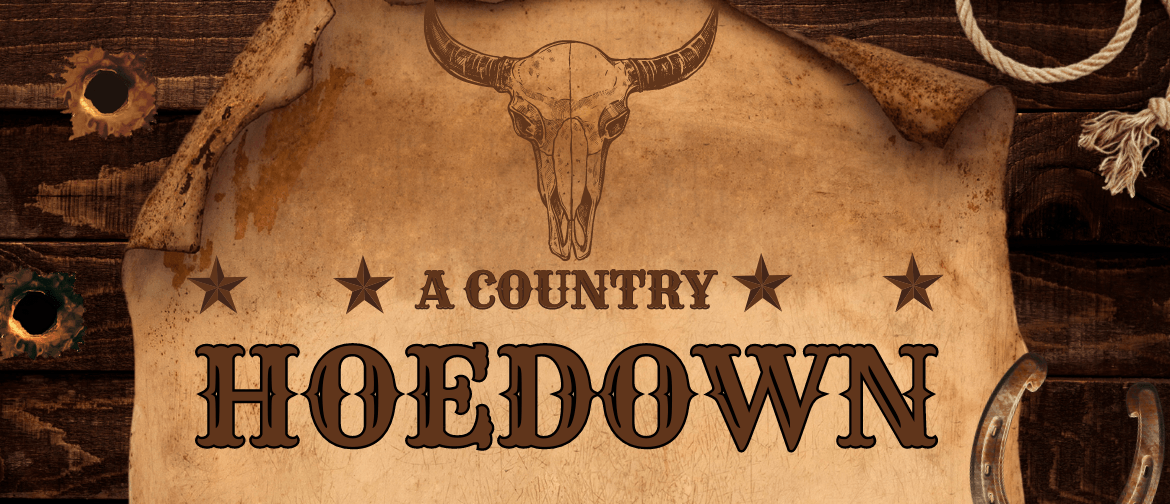 A Country Hoedown: CANCELLED