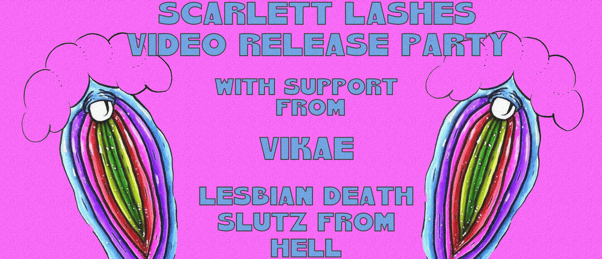 Scarlett Lashes Video Release Party