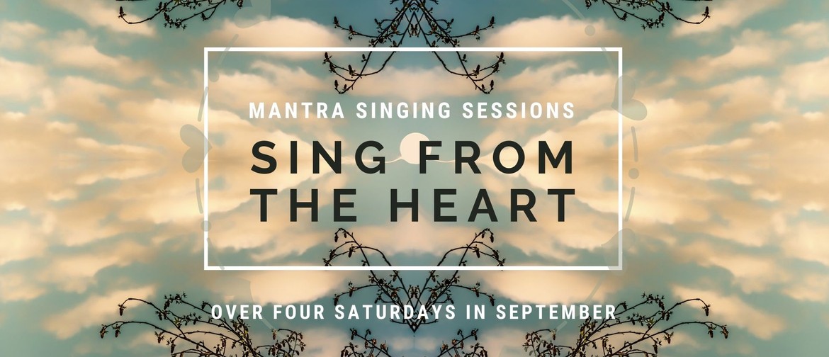 Sing from the Heart - Mantra Singing Sessions in September