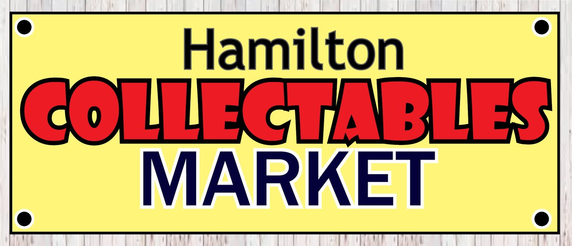 Hamilton Collectables Market: CANCELLED