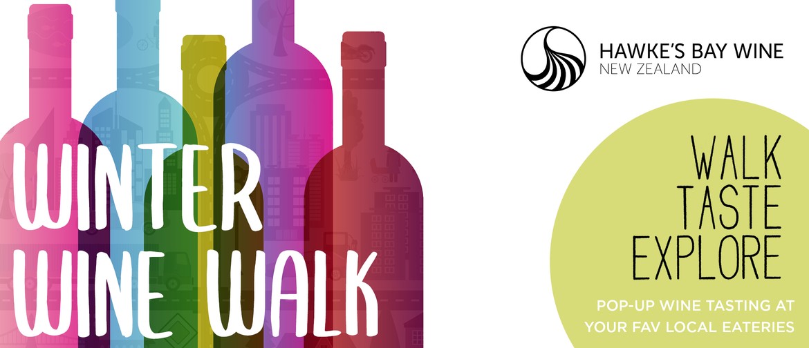 Hawke's Bay Winter Wine Walk 2021: Ahuriri: CANCELLED