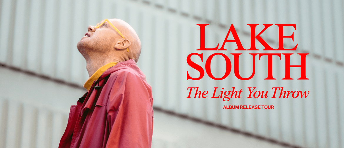 Lake South 'The Light You Throw' Album Release Tour