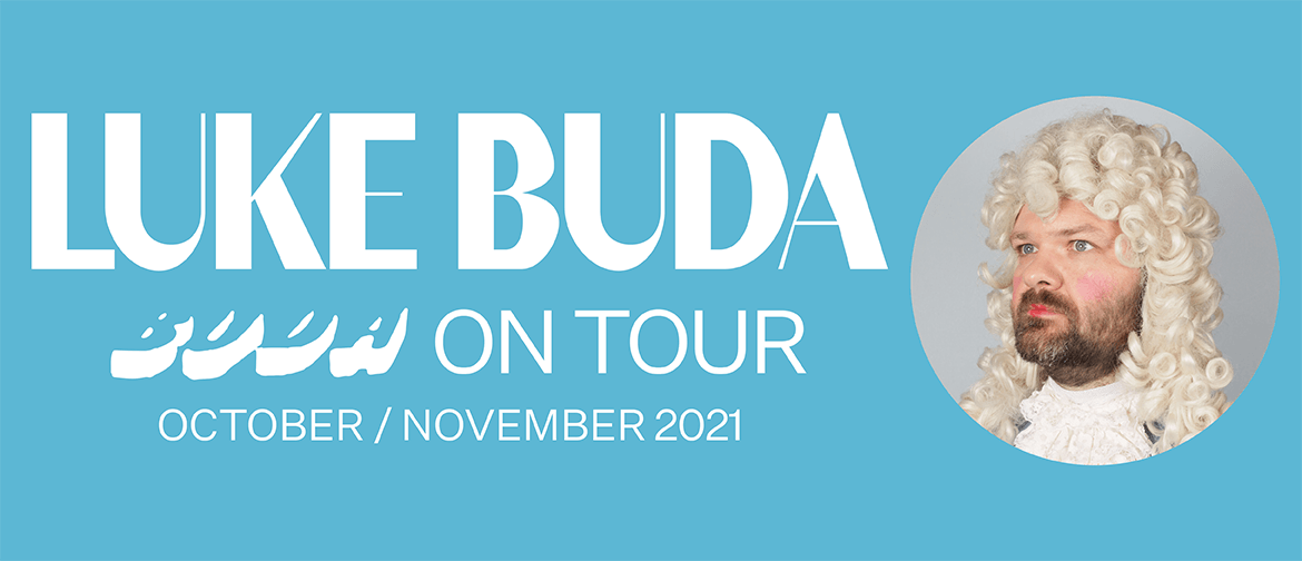Luke Buda - BUDA Album Release Tour: POSTPONED