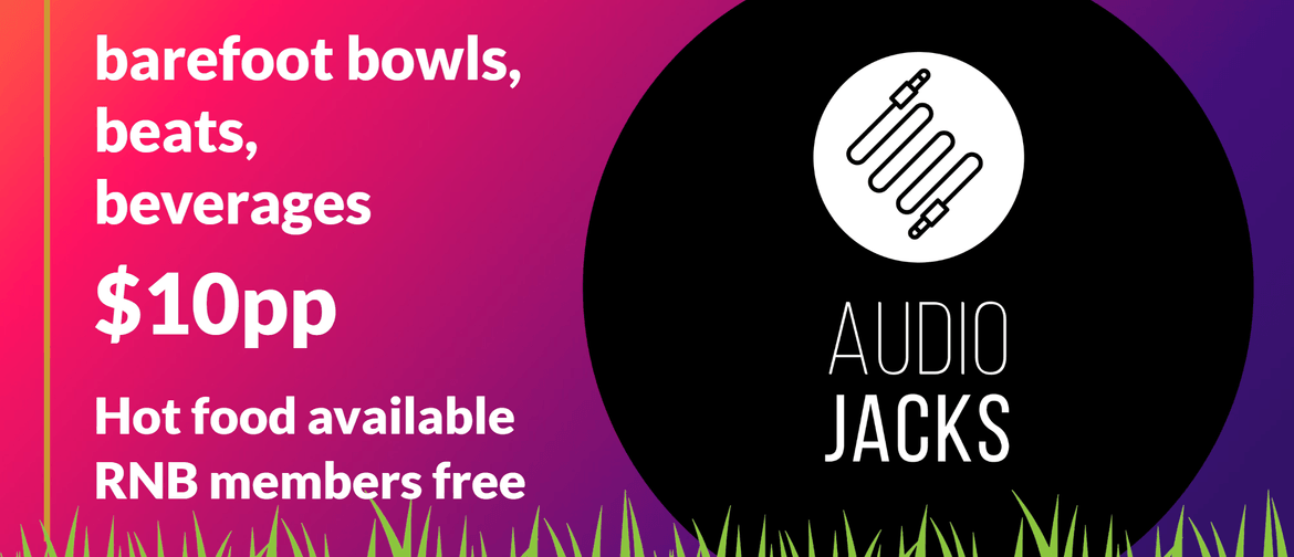Audio Jacks - Barefoot Bowls