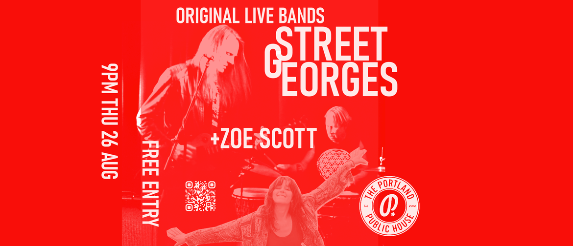Street Georges + Zoe Scott: POSTPONED