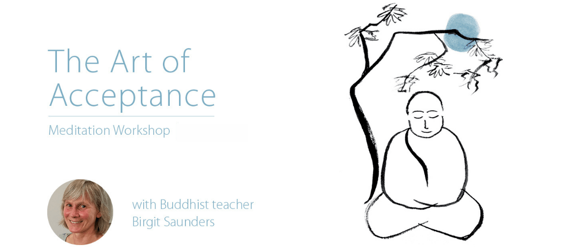 The Art of Acceptance ~ Meditation Workshop
