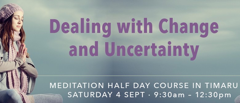 Dealing with Change & Uncertainty Half Day Course: CANCELLED