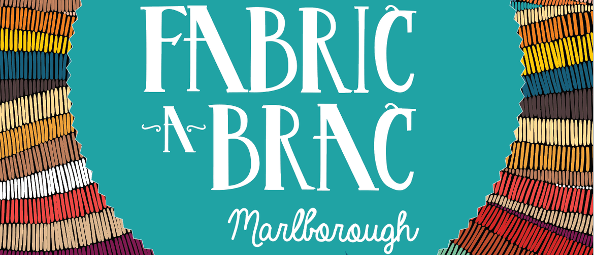 Fabric-a-brac Marlborough 2021: CANCELLED