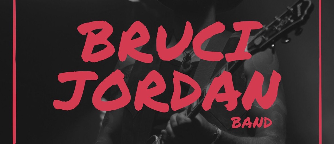 Bruci Jordan Band - Single Release Party Bruci Jordan Band - Single Release Party