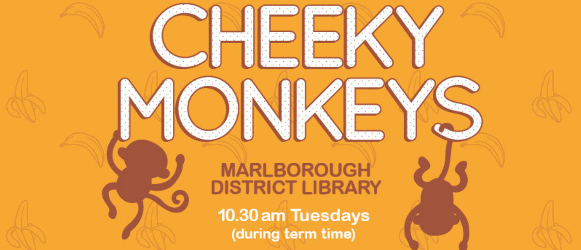 Cheeky Monkeys: POSTPONED