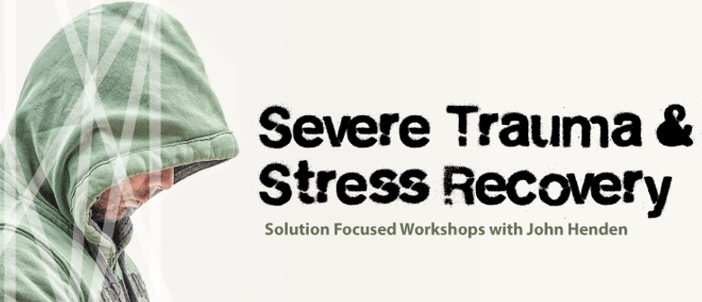 Solution Focused Approach To Severe Trauma & Stress Recovery Solution Focused Approach To Severe Trauma & Stress Recovery
