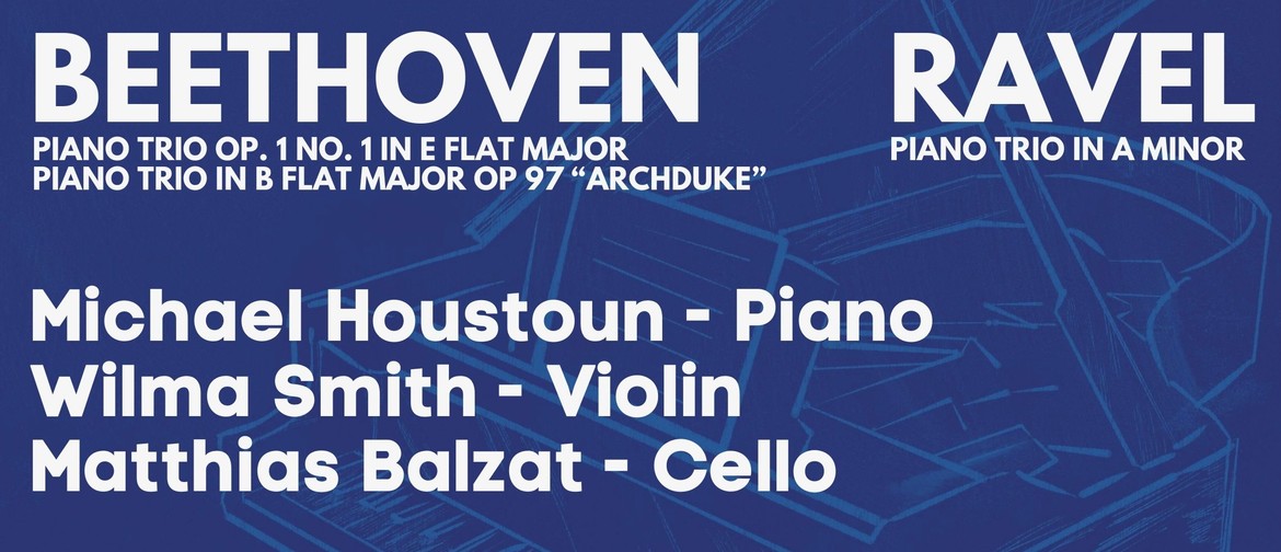 Beethoven & Ravel Piano Trios featuring Michael Houstoun: CANCELLED