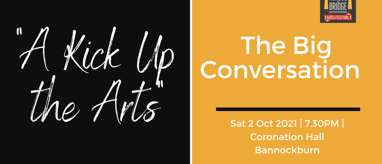 The Big Conversation - A Kick Up The Arts: CANCELLED