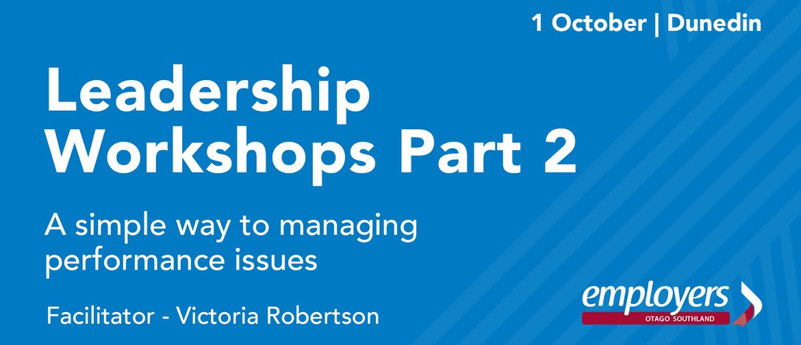 Leadership Workshops Part 2 : Managing Performance Issues