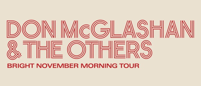 Don McGlashan & The Others - Bright November Morning Tour: CANCELLED