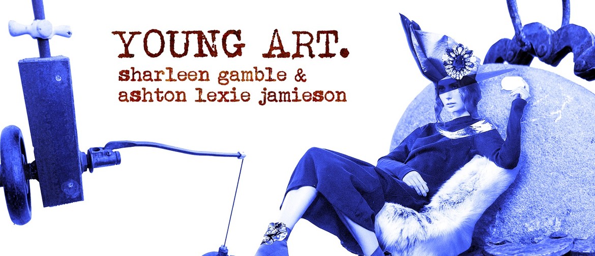 Ashton Lexie Jamieson and Sharleen Gamble: Young Art