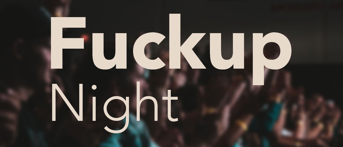 Startup Taranaki Meetup - Fuckup Night