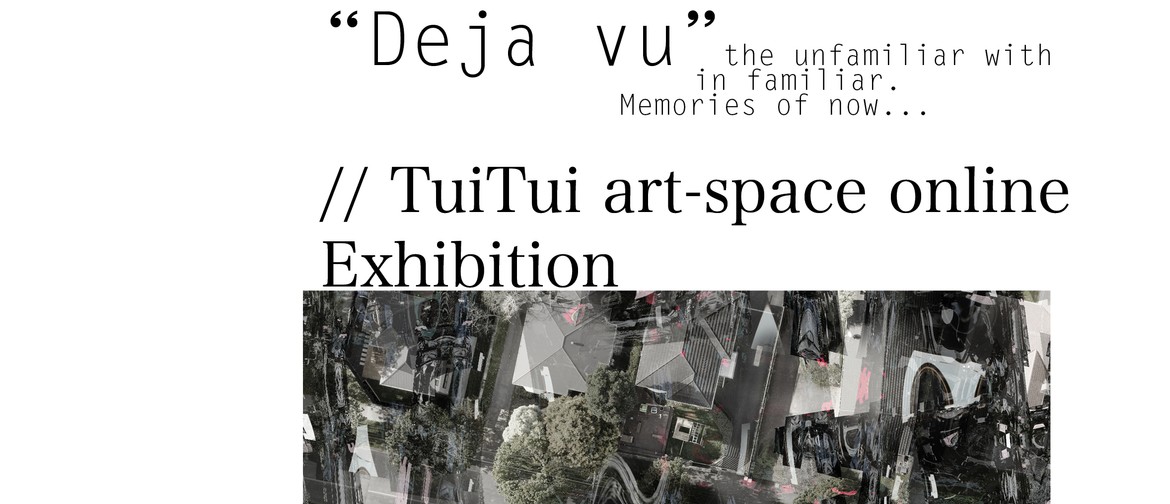 Deja Vu - Online Exhibition