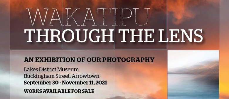 Wakatipu Through the Lens - Photography Exhibition