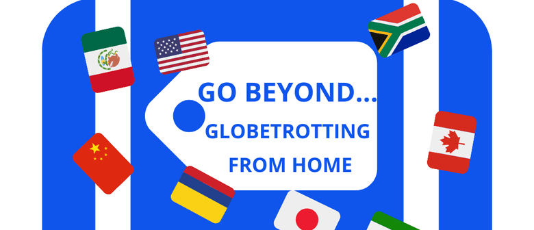 Lakes Theatre Arts - Go Beyond...Globetrotting From Home