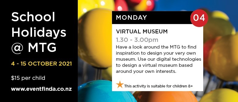 School Holiday @ MTG - Virtual Museum