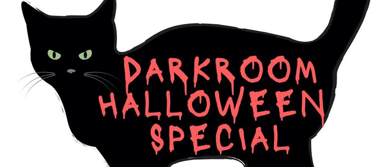 Darkroom Halloween Special: CANCELLED