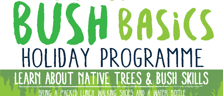 Back2Bush Basics School Holiday Programme