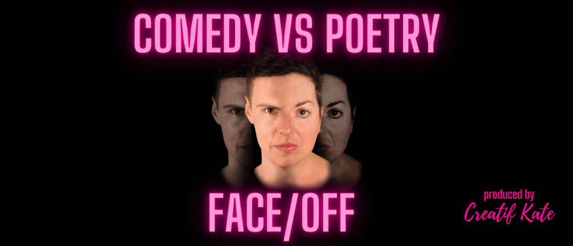 Comedy vs Poetry FACE/OFF