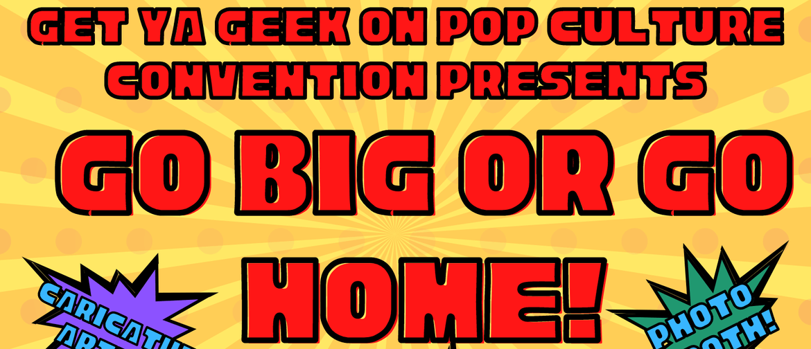 Get Ya Geek On Pop Culture Convention