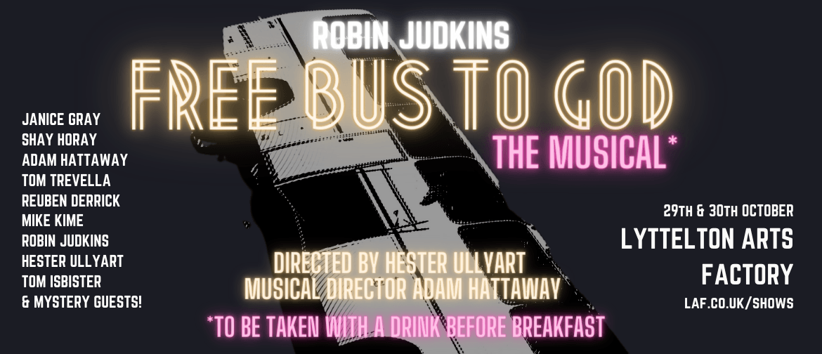 Robin Judkins' Free Bus To God - The Musical