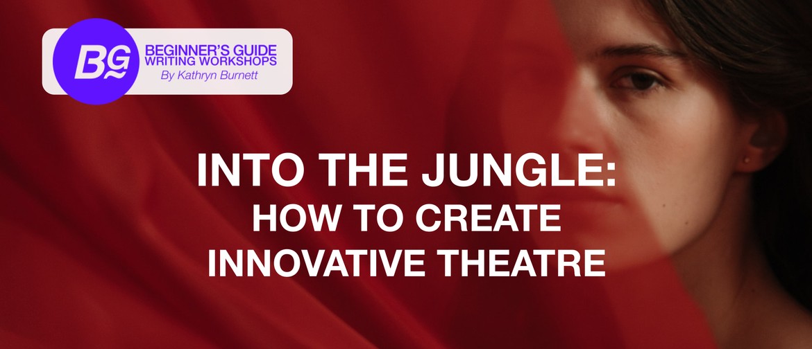 Into the Jungle: How to Create Innovative Theatre