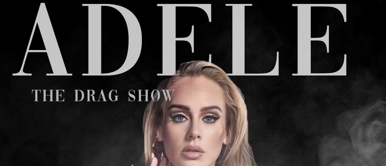 Adele - The Drag Show