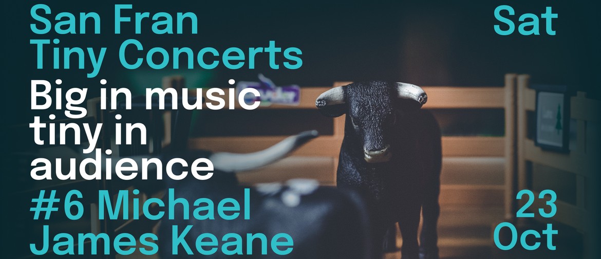 San Fran Tiny Concerts: Michael James Keane