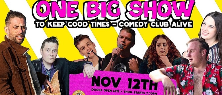 ONE BIG SHOW - To Keep Good Times Alive