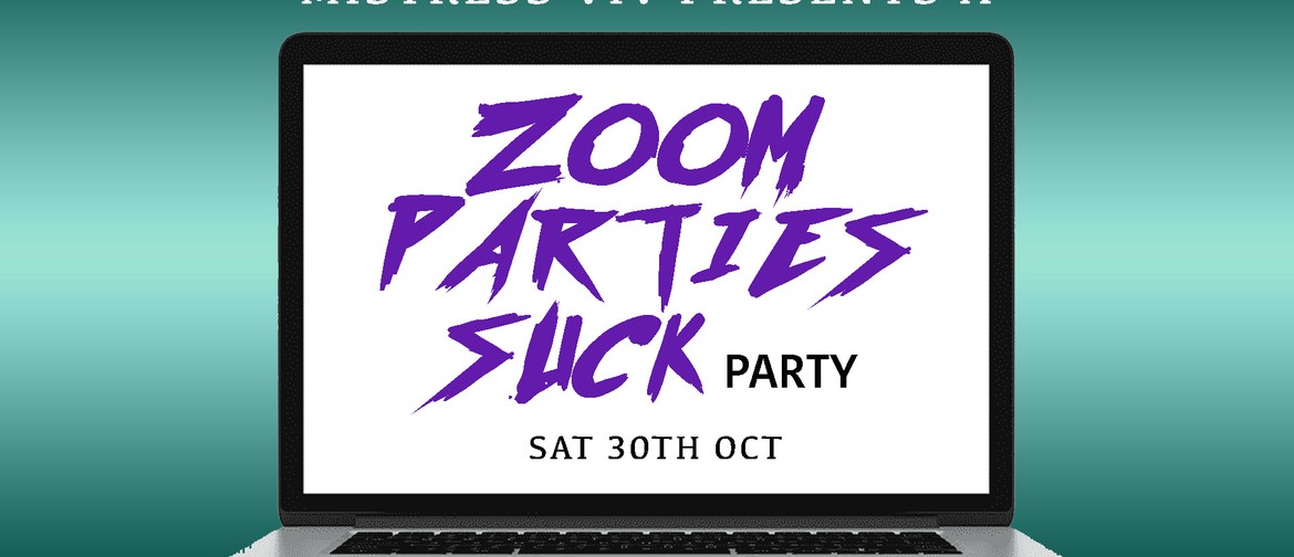 Zoom Parties Suck Party Zoom Parties Suck Party