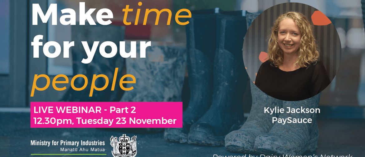 Make Time for Your People - Part 2 - Live Webinar Make Time for Your People - Part 2 - Live Webinar