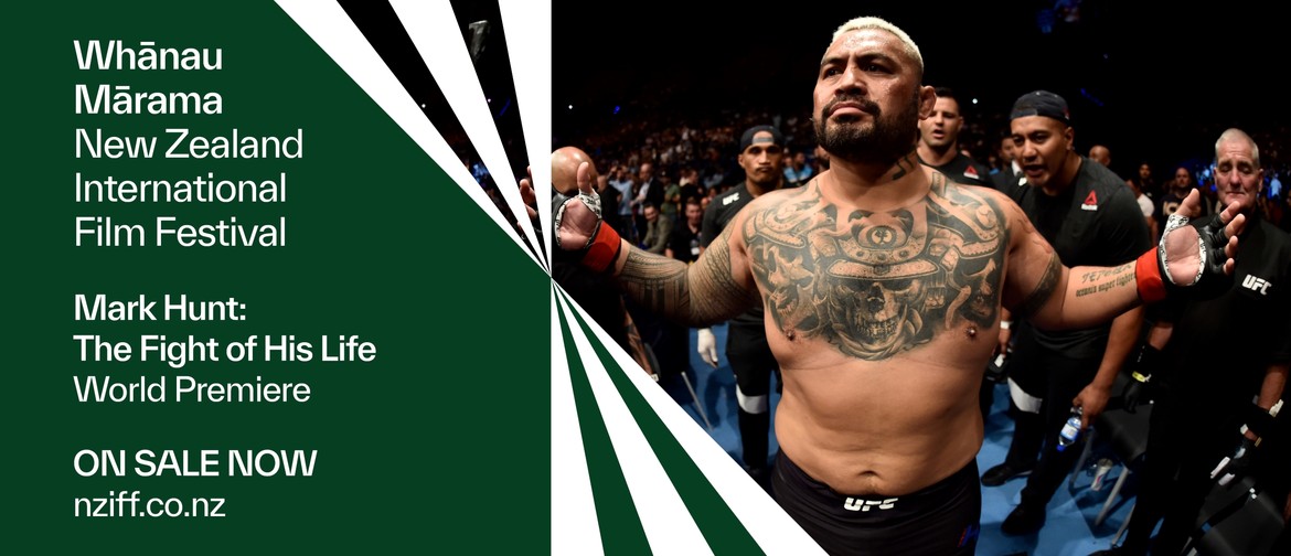 NZIFF 2021 - World Premiere: Mark Hunt The Fight of His Life