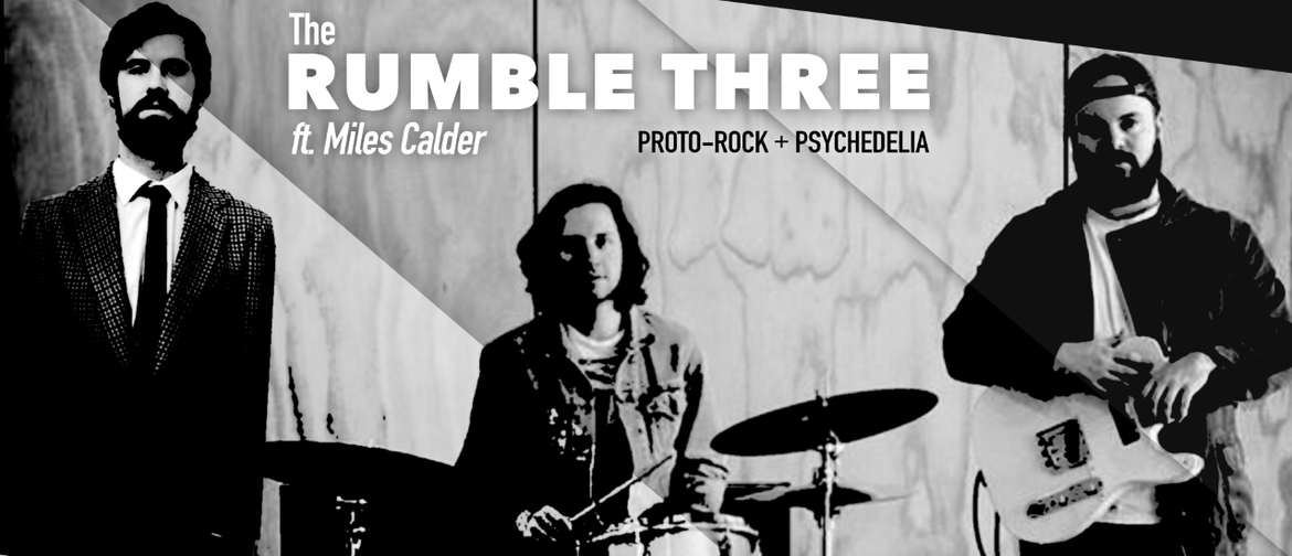 The Rumble Three ft. Miles Calder