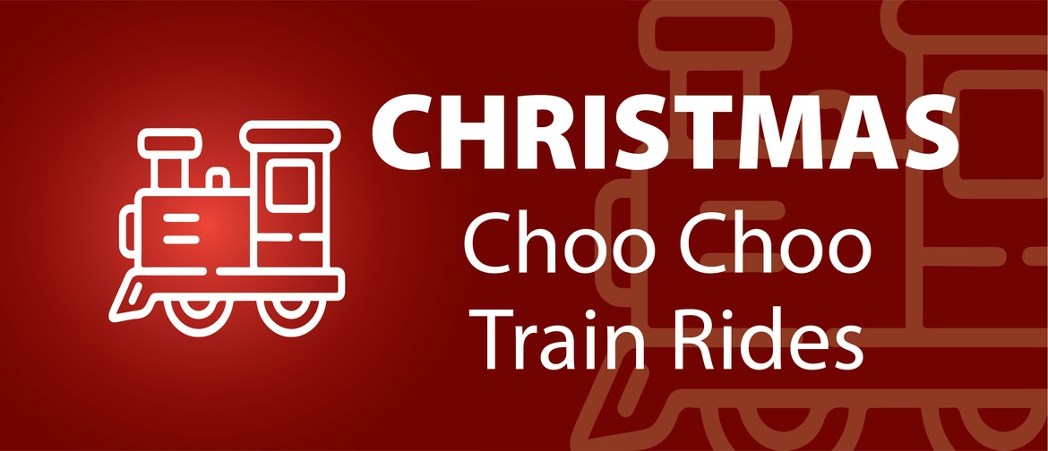 Christmas Choo Choo Train Rides: CANCELLED