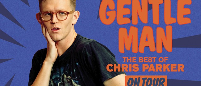 Gentle Man – The Best of Chris Parker
