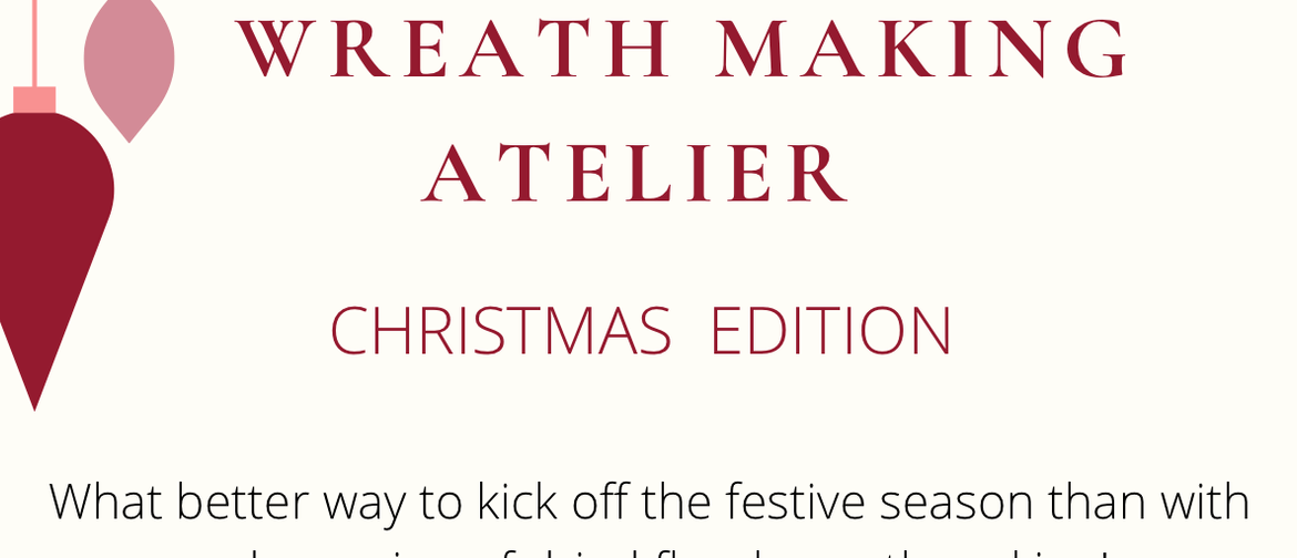 Christmas Wreath Making Atelier