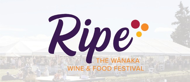 Ripe - The Wanaka Wine & Food Festival
