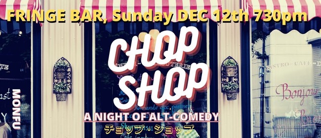 CHOP SHOP : Comedy Show