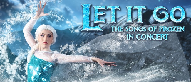 Let It Go - The Songs of Frozen In Concert