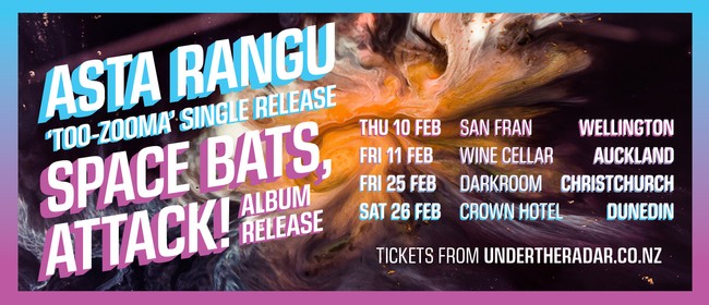 Asta Rangu & Space Bats, Attack! NZ Tour: POSTPONED