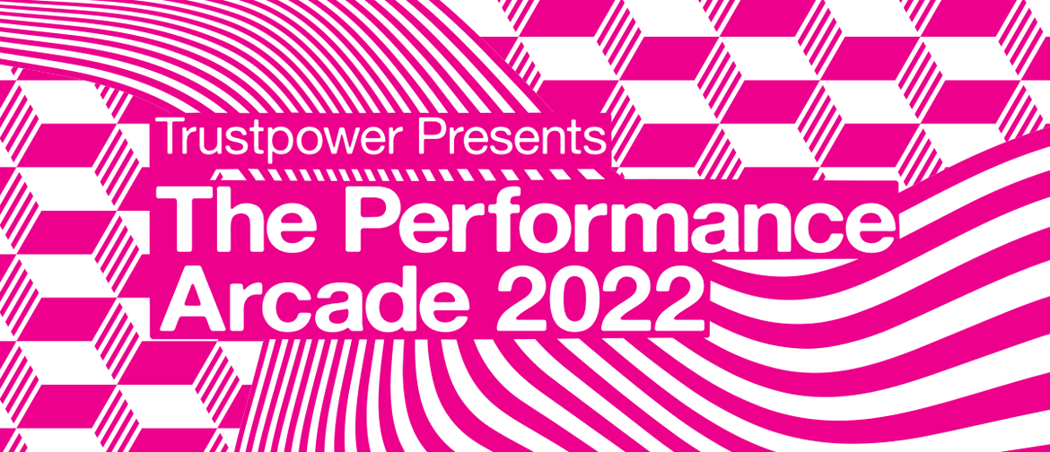 Trustpower presents The Performance Arcade 2022