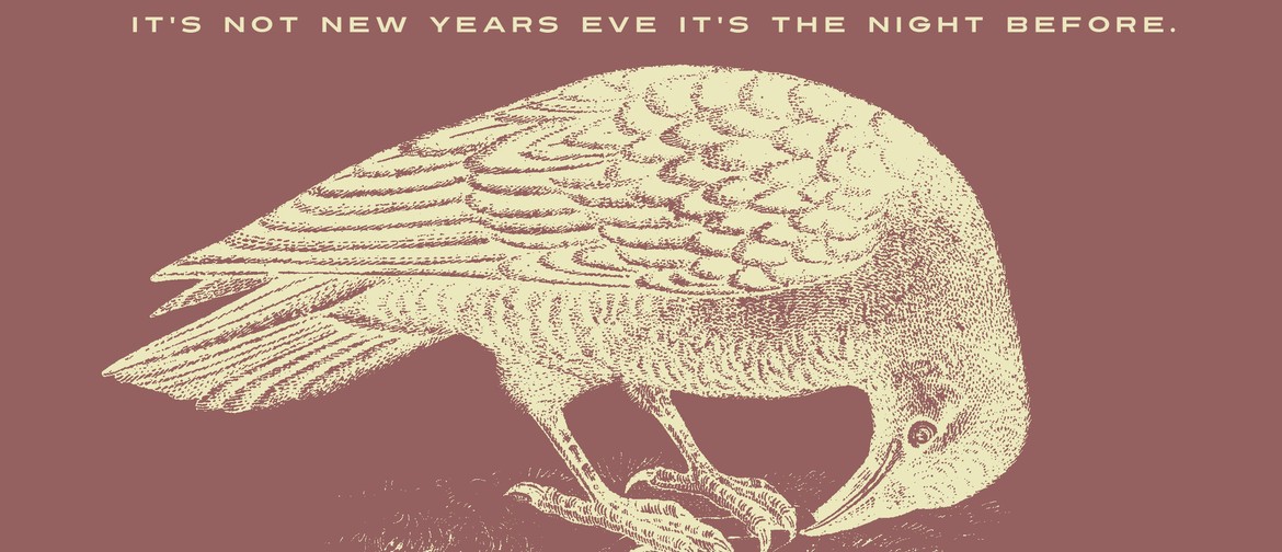 NYEE (It's Not New Year's Eve, It's The Night Before)