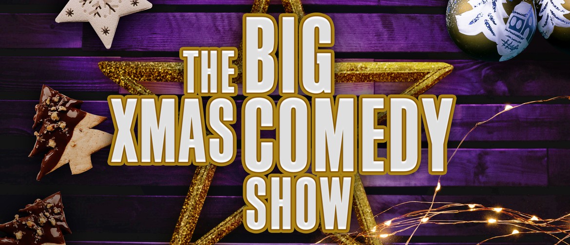 The BIG Xmas Comedy Show
