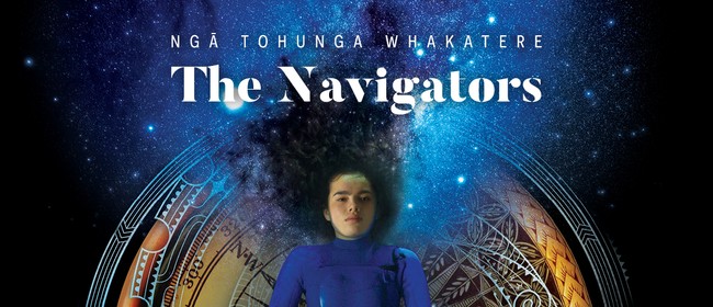 Ngā Tohunga Whakatere – The Navigators