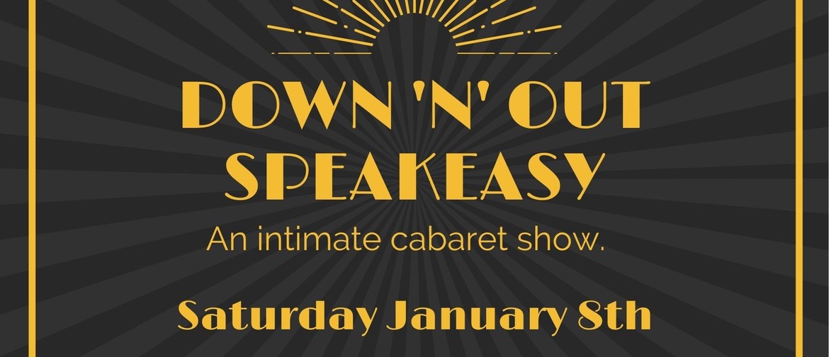 Down 'n' Out Speakeasy January